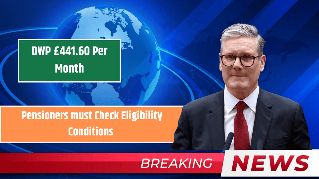 DWP £441.60 Per Month: State Pensioners must Check Eligibility Conditions